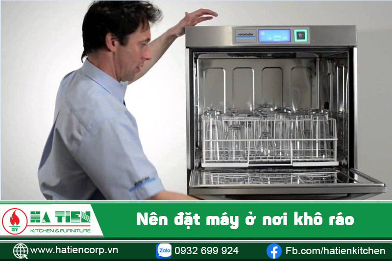 Nên đặt máy rửa ly công nghiệp ở nơi khô ráo