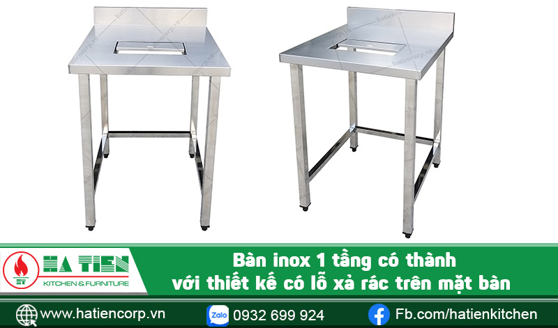 Bàn inox có lỗ xả rác
