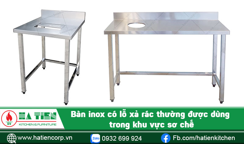 Bàn inox có lỗ xả rác