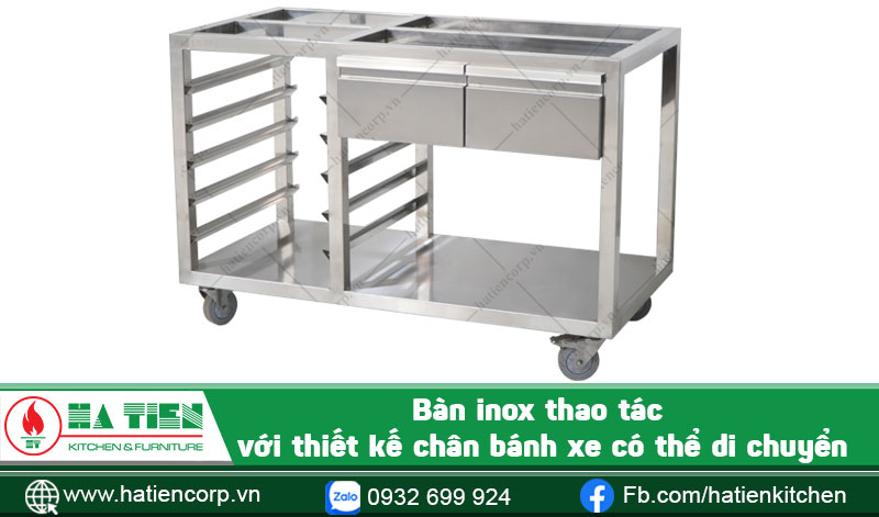 Bàn inox thao tác với chân thiết kế bánh xe