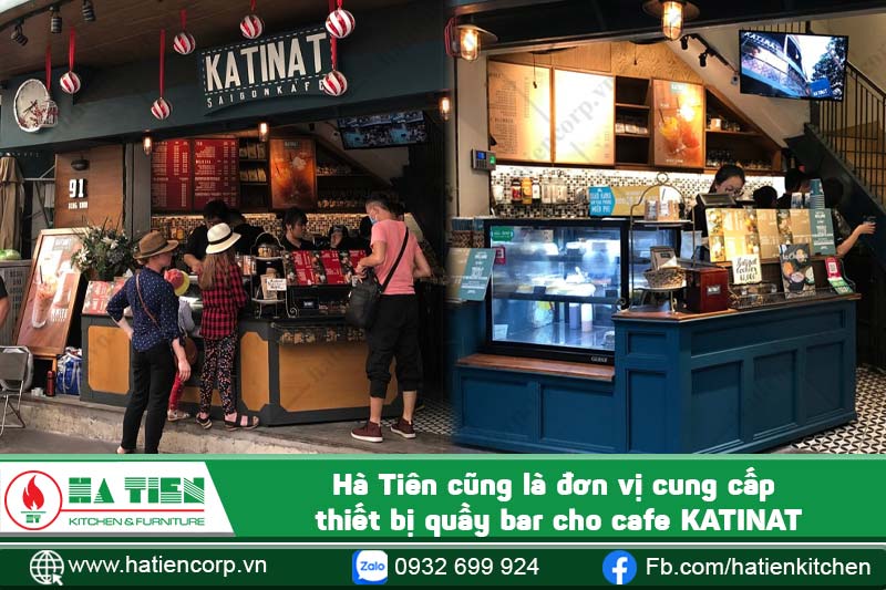 Hà Tiên cung cấp thiết bị quầy bar cho cà phê Katinat