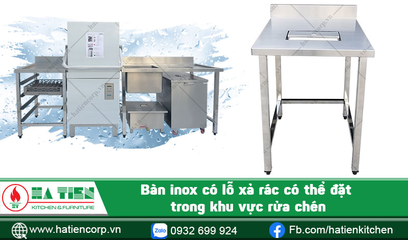 bàn inox có lỗ xả rác trong khu vực rửa chén