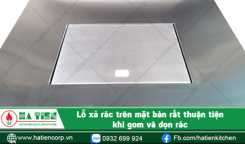 Lỗ xả rác trên mặt bàn inox có lỗ xả rác