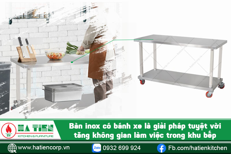 bàn inox có bánh xe giúp tăng thêm không gian