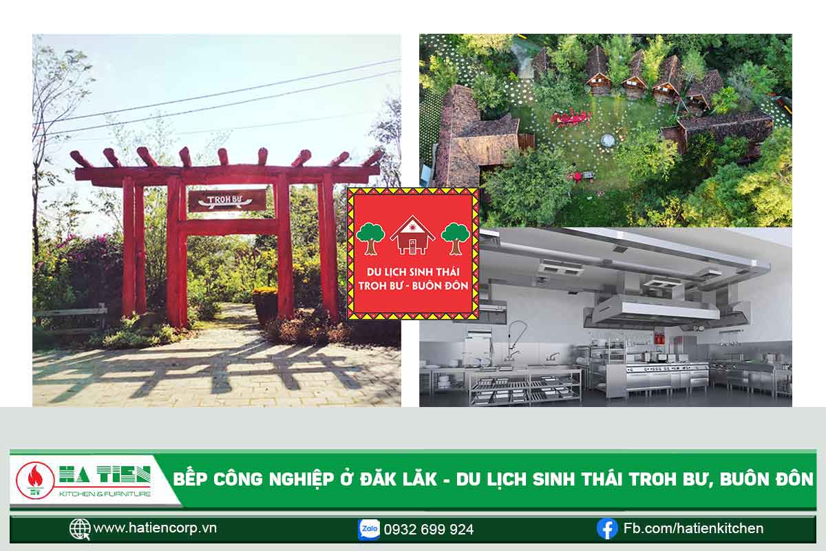 Thiết kế bếp công nghiệp tại Đăk Lăk cho khu du lịch Troh Bư