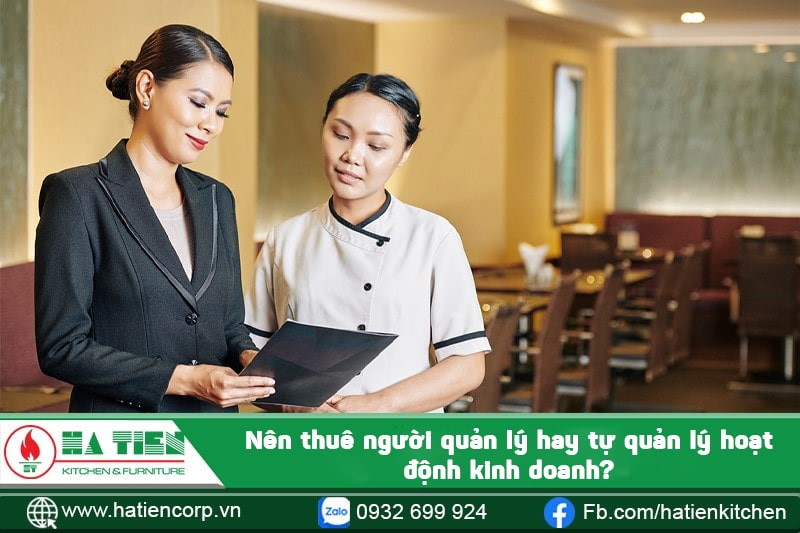 nên thuê người quản lý hay tự quản lý kinh doanh