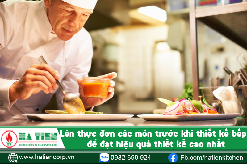 Lên thực đơn các món trước khi thiết kế bếp nhà hàng để đạt hiệu quả thiết kế cao nhất