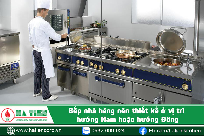 Bếp nhà hàng nên thiết kế ở vị trí hướng Nam hoặc hướng Đông