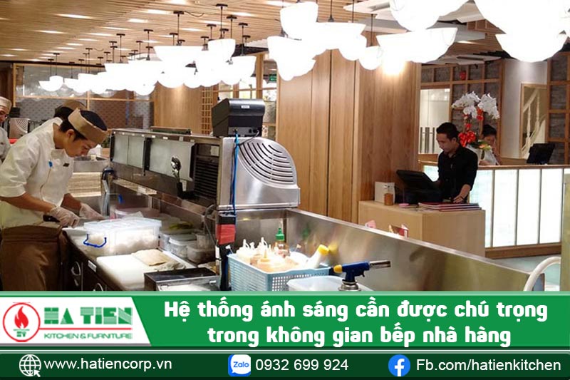 Hệ thống ánh sáng cần được chú trọng trong không gian bếp nhà hàng