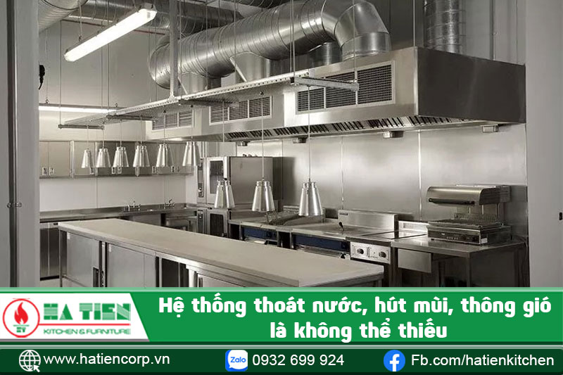 Hệ thống thoát nước, hút mùi, thông gió là không thể thiếu