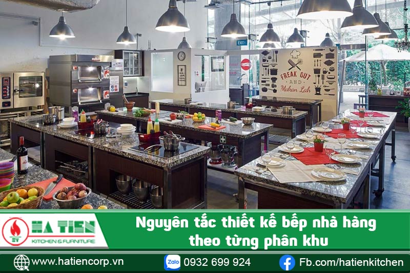 Nguyên tắc thiết kế bếp nhà hàng theo từng phân khu
