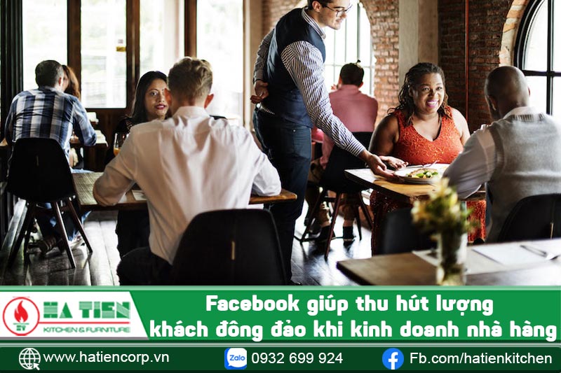Facebook giúp thu hút lượng khách đông đảo khi kinh doanh nhà hàng