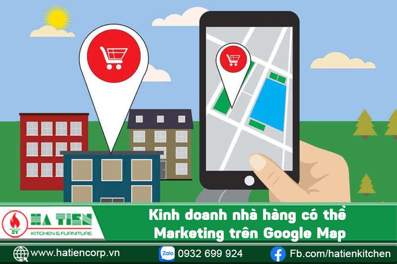 Kinh doanh nhà hàng có thể Marketing trên Google Map