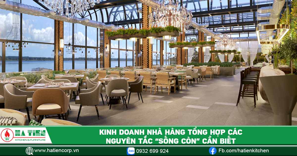 Kinh doanh nhà hàng tổng hợp các nguyên tắc “sống còn” cần biết