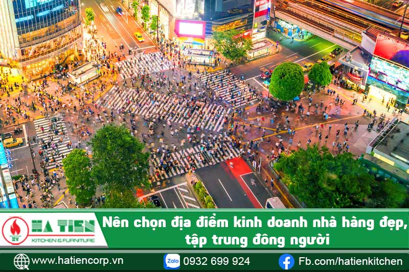 Nên chọn địa điểm nhà hàng đẹp, tập trung đông người