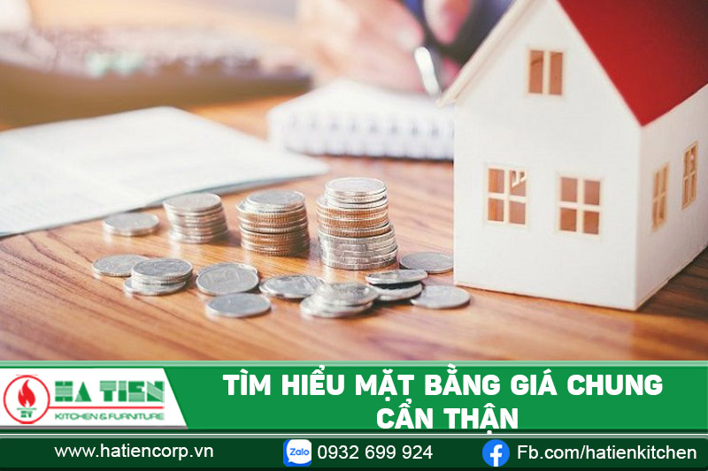 Tìm hiểu mặt bằng giá chung cẩn thận