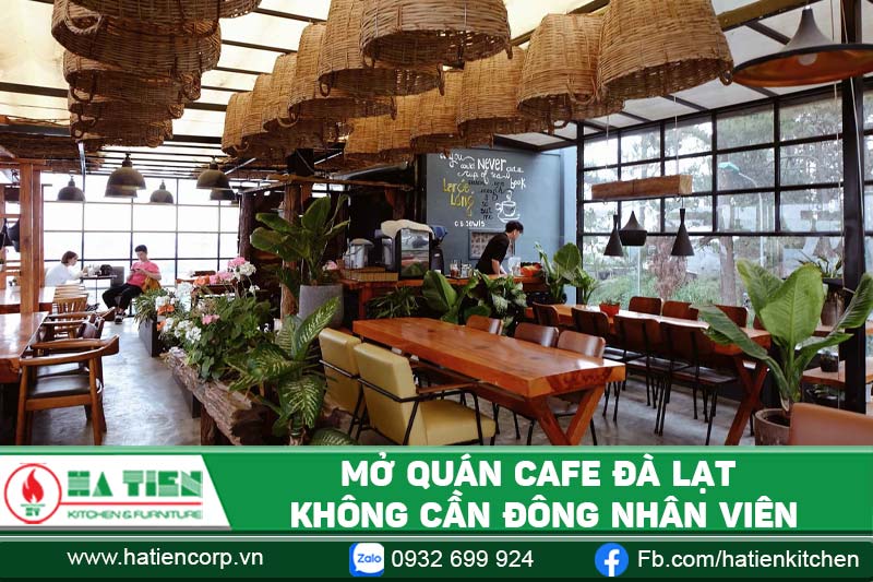 Mới mở quán cà phê Đà Lạt không cần đông nhân viên