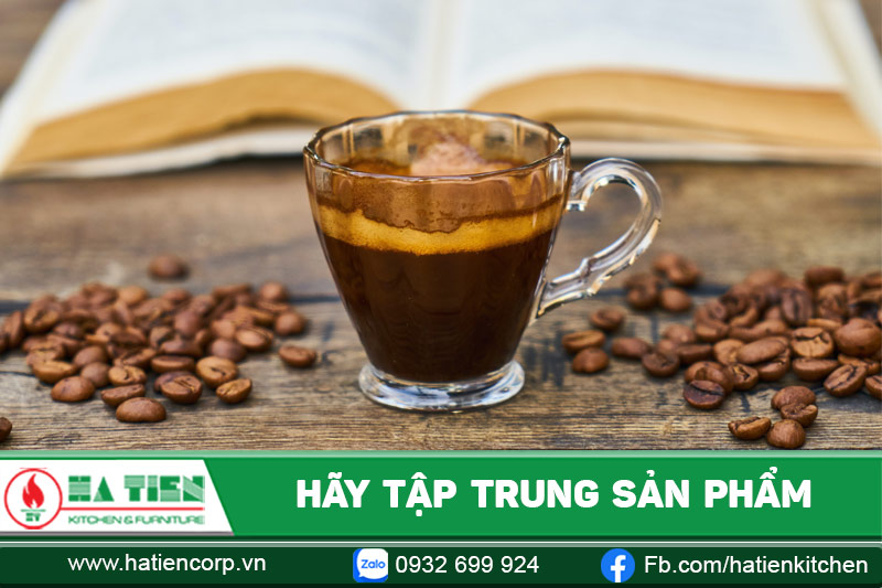 Hãy tập trung sản phẩm