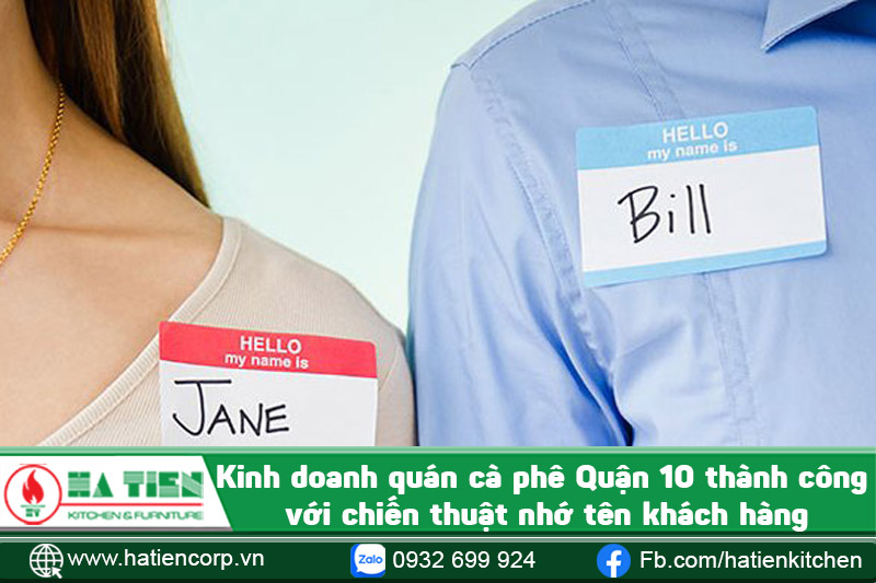 Kinh doanh quán cà phê Quận 10 thành công với chiến thuật nhớ tên khách