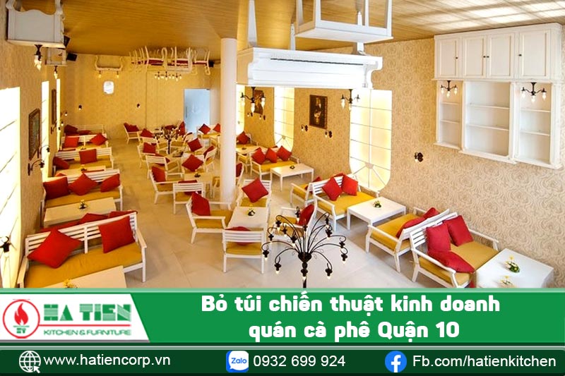 Bỏ túi chiến thuật kinh doanh quán cà phê Quận 10