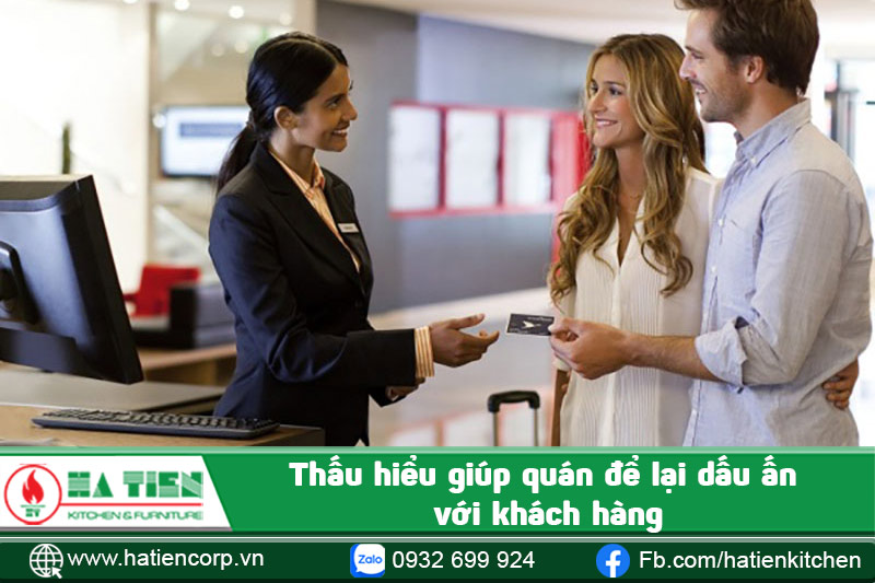 Thấu hiểu giúp quán để lại dấu ấn với khách hàng