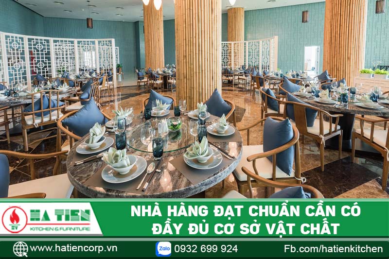 Một nhà hàng đạt chuẩn cần có đầy đủ các cơ sở vật chất