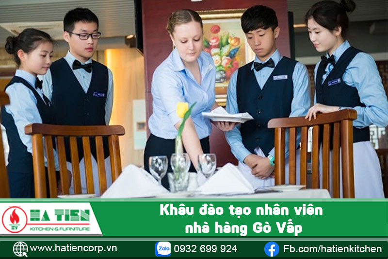 Khâu đào tạo nhân viên nhà hàng Gò Vấp