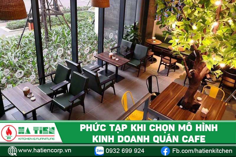 Phức tạp khi chọn mô hình kinh doanh quán cà phê Sài Gòn