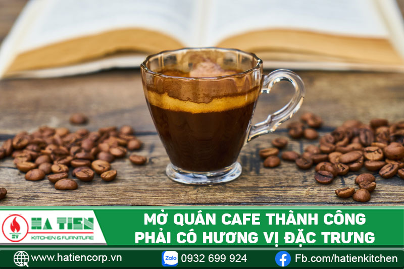 Mở quán cà phê Tân Bình thành công phải có cà phê đặc trưng