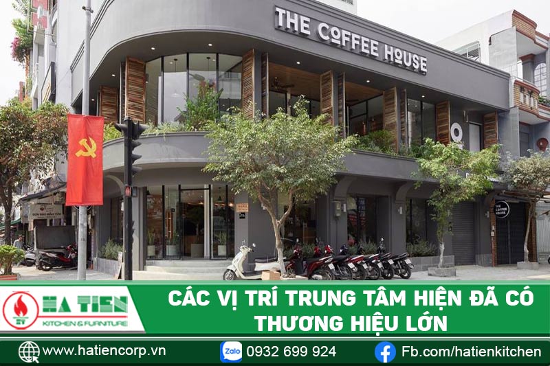 Các vị trí trung tâm hiện nay đã có rất nhiều thương hiệu lớn