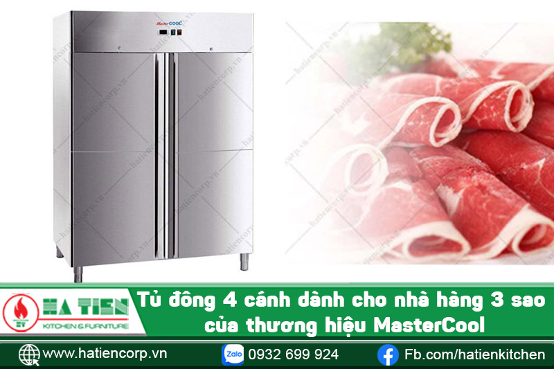Tủ đông 4 cánh dành cho nhà hàng 3 sao của thương hiệu MasterCool
