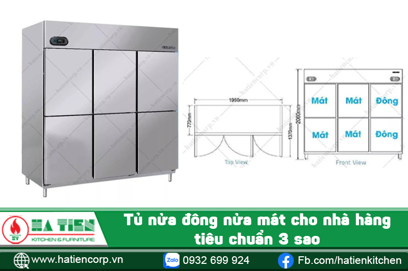 Tủ nửa đông nửa mát cho nhà hàng tiêu chuẩn 3 sao 