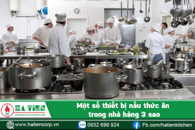 Một số thiết bị nấu thức ăn trong nhà hàng 3 sao