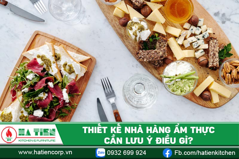 Thiết kế nhà hàng ẩm thực cần lưu ý điều gì?