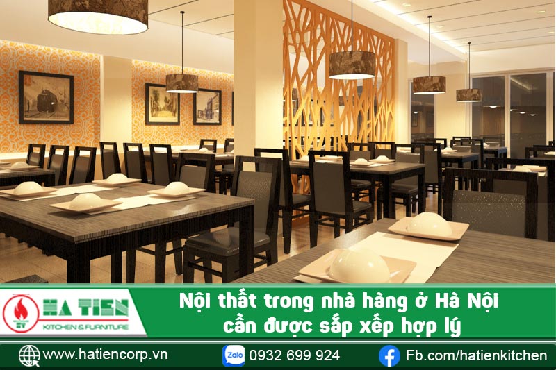 Nội thất trong nhà hàng ở Hà Nội cần được sắp xếp hợp lý