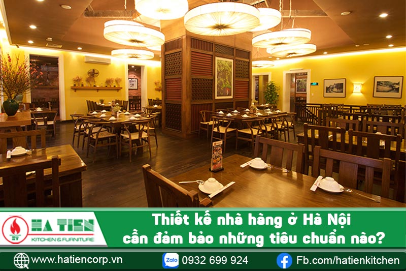 Thiết kế nhà hàng ở Hà Nội cần đảm bảo những tiêu chuẩn nào?