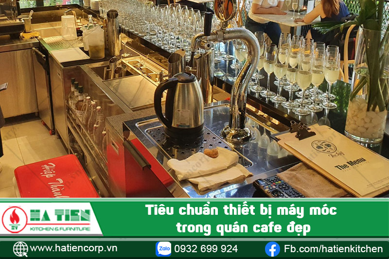 tiêu chuẩn thiết bị máy móc trong quán cafe đẹp
