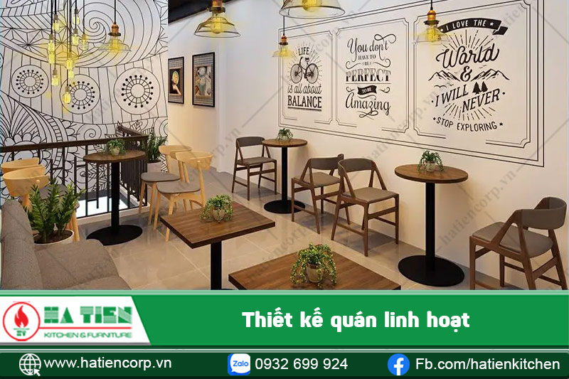 Thiết kế quán linh hoạt còn dễ vận hành