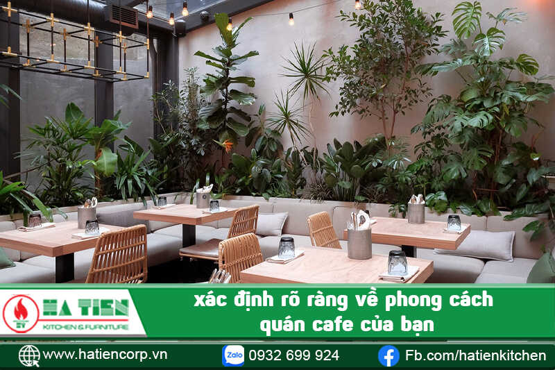 xác định rõ ràng về phong cách quán cafe của bạn