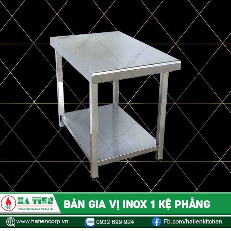 Bàn Gia Vị Inox 1 Kệ Phẳng - Bàn Gia Vị 2 Tầng